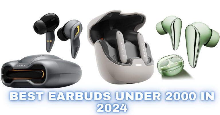 Best Earbuds Under 2000 In 2024