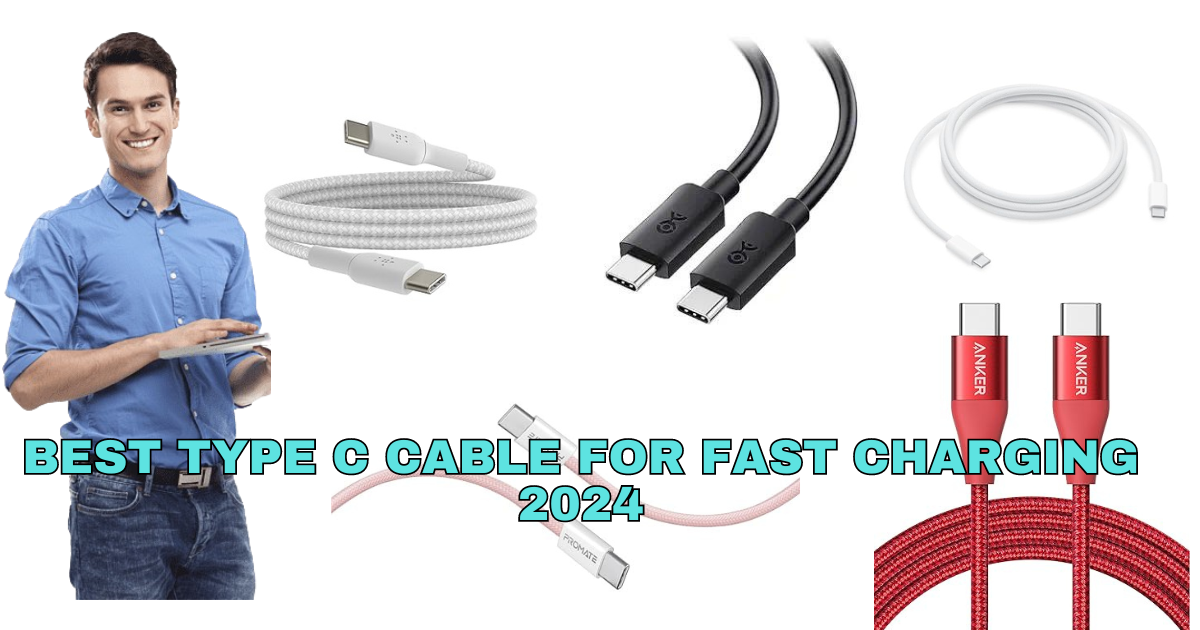 Best Type C Cable For Fast Charging